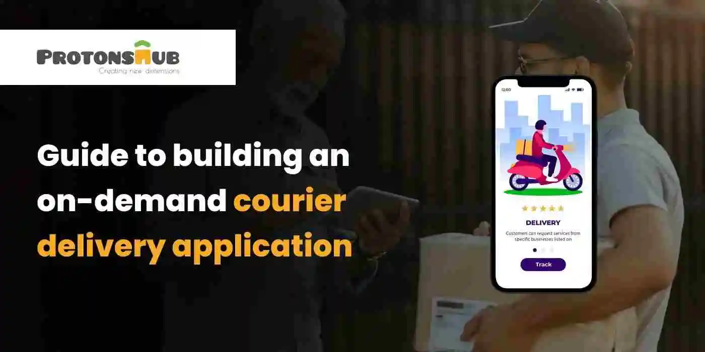 Guide to Building an On-Demand Courier Delivery Application