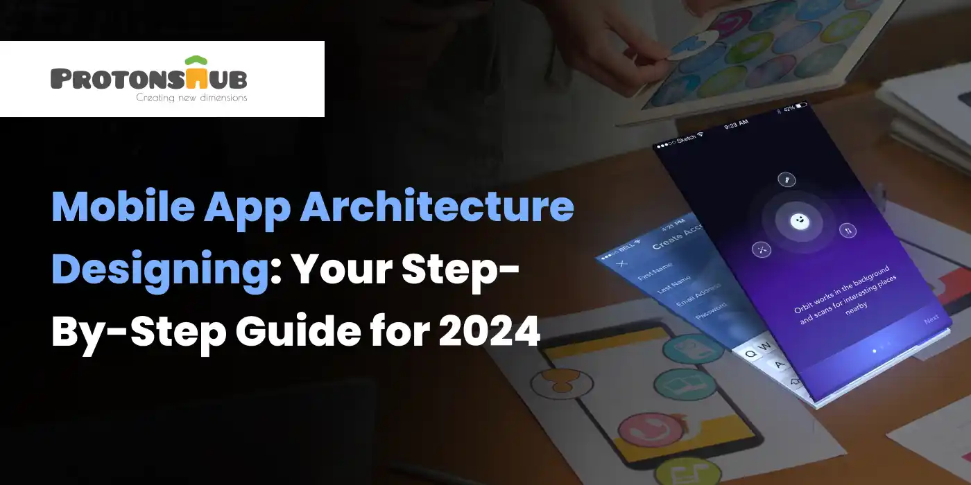 Step By Step Guide for Mobile App Architecture Designing