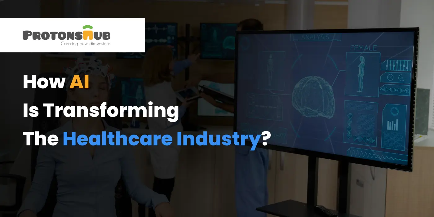 How AI Is Transforming The Healthcare Industry?