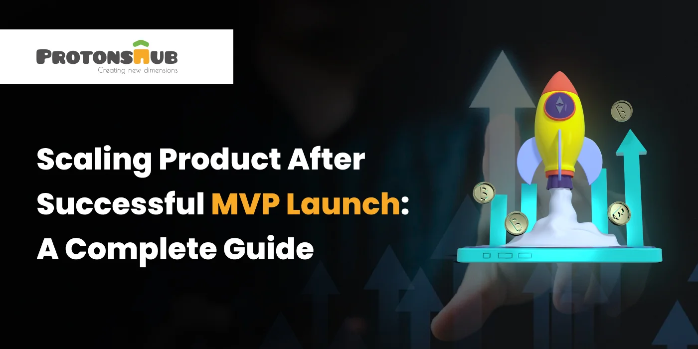 Scaling Your Product After A Successful MVP Launch