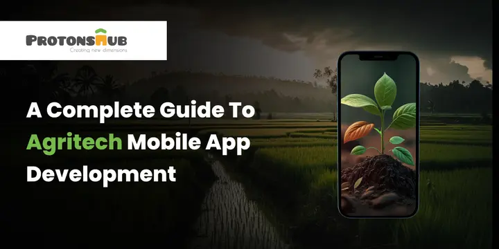 How to Develop an Agritech Mobile App?