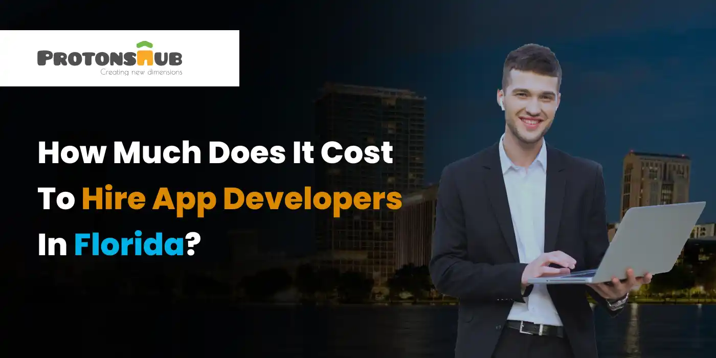 How Much Does It Cost To Hire App Developers In Florida