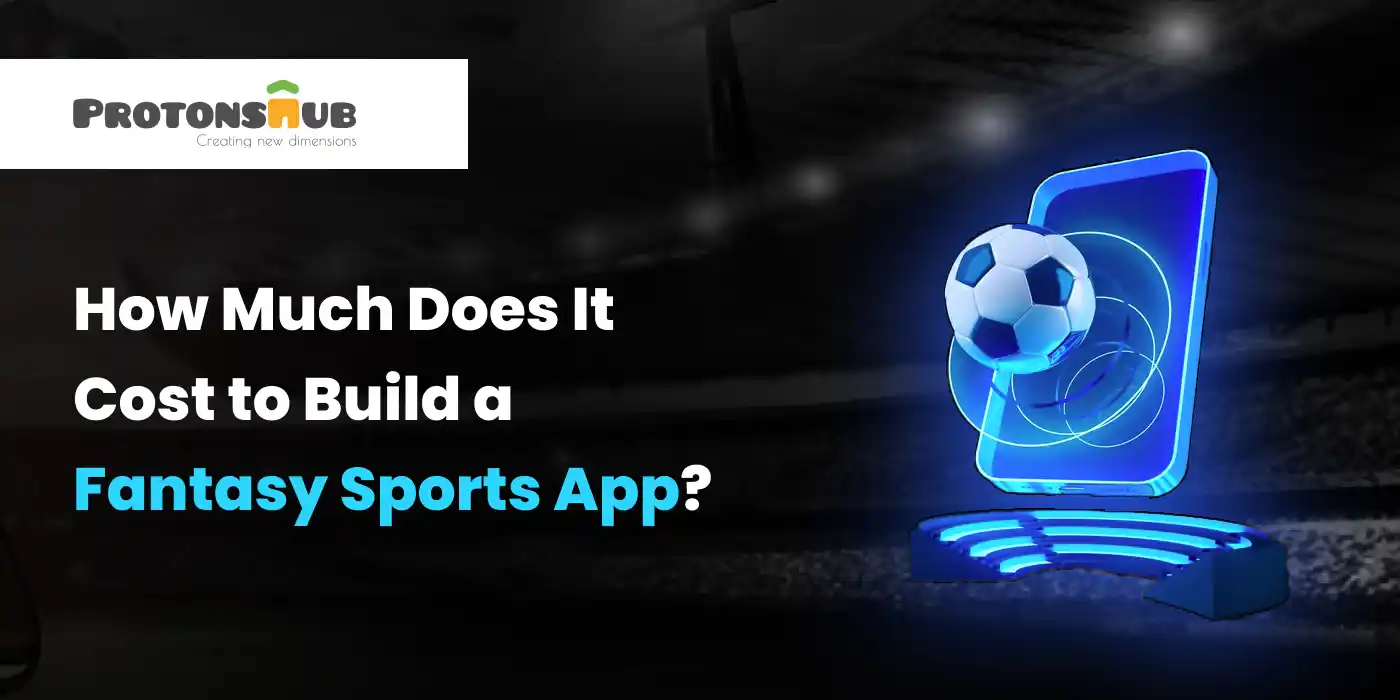 How Much Does It Cost to Build a Fantasy Sports App?