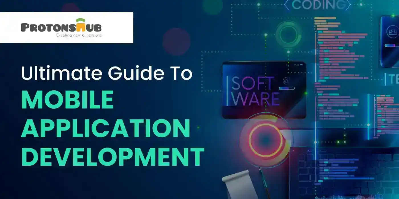 The Ultimate Guide To Mobile Application Development